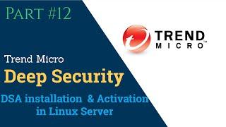 Trend Micro Deep Security Agent Installation on Linux Server