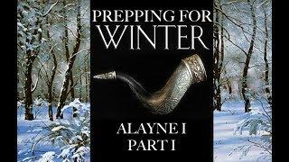 Prepping For Winter Alayne I Part 1