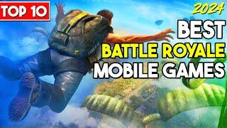 TOP 10 Best BATTLE ROYALE Games for Android of 2024  HIGH GRAPHICS GAMES