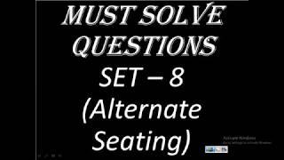 Must Solve Questions Set 8 Alternate Seating