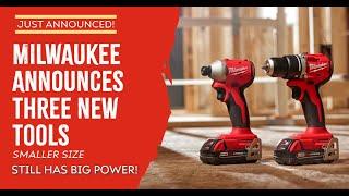 Milwaukee Tool downsizes with three new tools