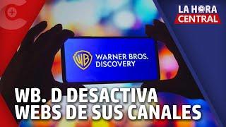 Warner Bros. Discovery desactivó webs de sus canales temáticos. ¿Qué viene ahora?