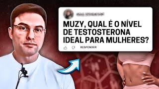 Qual é o NÍVEL DE TESTOSTERONA IDEAL para Mulheres?  Muzy Explica