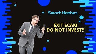 Smart Hashes - EXIT SCAM - DO NOT INVEST