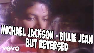 Michael Jackson - Billie Jean but REVERSED