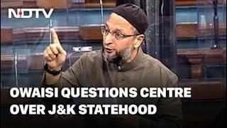 Asaduddin Owaisi Questions Centre Over Jammu And Kashmir Statehood