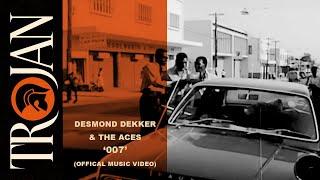 Desmond Dekker & The Aces - 007 Official Music Video