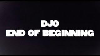 Djo - End of Beginning Official Lyric Video