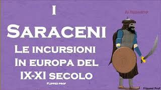 I Saraceni le incursioni in Europa del IX-XI secolo flipped classoom