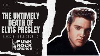 The Untimely Death of Elvis Presley