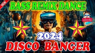   NEW  Disco Banger remix nonstop 2024