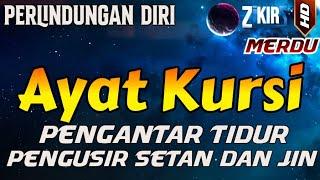 ayat kursi pengusir setan dan jin  ayat kursi pengantar tidur penenang hati & pikiran