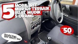 5 Mobil irit Murah 50 Jutaan Terbaik Buat Mudik 5 Orang