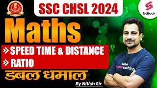 SSC CHSL 2024  Maths  SSC CHSL Maths SPEED TIME & DISTANCE  Maths Classes By Nitish Sir  Day 2