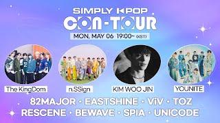 LIVE SIMPLY K-POP CON-TOUR  n.SSign KIM WOO JIN YOUNITE The KingDom 82MAJOR EASTSHINE TOZ