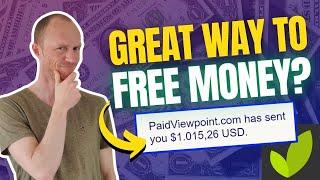 $1000 PaidViewpoint Payment Proof – Great Way to Free Money? Yes for Some