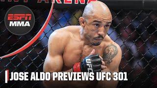 Jose Aldo explains why he’s coming back at UFC 301  ESPN MMA