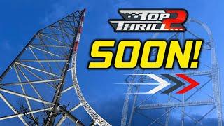  Top Thrill 2 Update & WHEN It Will Re-Open? 