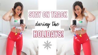 HOW I STAY ON TRACK DURING THE HOLIDAYS   ASHLEY GAITA