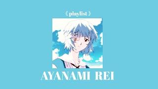 playlist Ayanami Rei