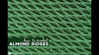 Almond Ridges Crochet Stitch Tutorial