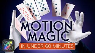 Motion Magic in Under 60 Minutes