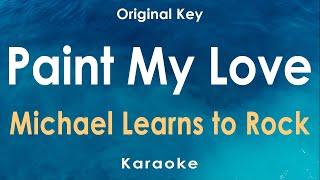 Paint My Love - Michael Learns to Rock Karaoke