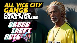 GTA 6 - All Vice City GangsCartels and Mafia Families