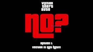 Vector Theft Auto Option 1 No Vector Is NOT Hot