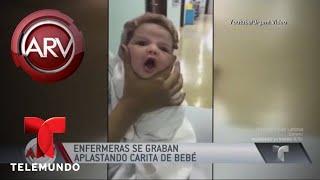 Enfermeras le aplastan la carita a bebés por diversión  Al Rojo Vivo  Telemundo