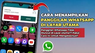 Cara Menampilkan Panggilan WhatsApp di Layar Utama Hp Android