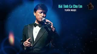 Bài tình ca cho em - Tuấn Ngọc