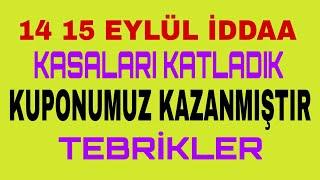 KUPONUMUZ KAZANMIŞTIR  14 EYLÜL İDDAA VE 15 EYLÜL İDDAA TAHMİNLERİ