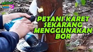 PETANI KARET SEKARANG LEBIH MAJU