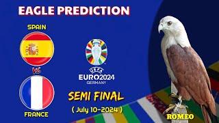 SPAIN vs FRANCE  EURO 2024 PREDICTION  Semi Final  Eagle Prediction