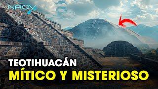 Teotihuacán Un Lugar Mítico y Misterioso  Documental