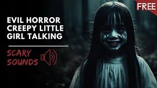 Creepy Little Girl Talking  Scary Voice Horror Sounds FREE To Use