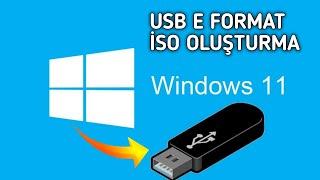 USB belleğe Windows 11 Format İSO oluşturma