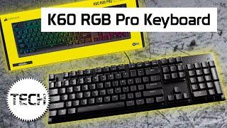 Corsair K60 RGB Pro Wired Gaming Keyboard Review - I Remember When Wired Was Better...