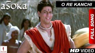 O Re Kanchi  HD  Full Song  Asoka  Shah Rukh Khan  Kareena Kapoor