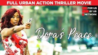 Doras Peace  Full Urban Thriller Action Crime Drama Movie  Free HD Film  @ForUsByUsNetwork