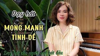 Dạy hát MONG MANH TÌNH VỀ -St Đức Trí  Thanh Nhạc Phạm Hương - Dạy hát cho người mới bắt đầu.