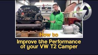How to Improve the Performance of your VW T2 Camper