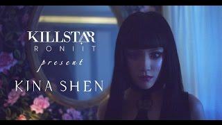 Killstar x Roniit Present KINA SHEN