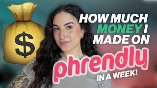 How Much Money I Made On Phrendly in 1 Week
