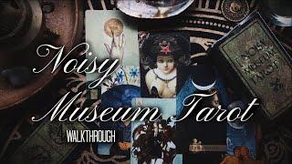 Noisy Museum Tarot Walkthrough and Deck Pairings  By La Greenwitch