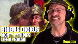 Biggus Dickus - Monty Pythons Life of Brian - Reaction