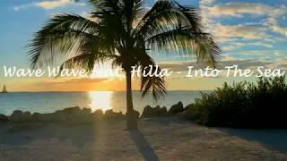 Wave Wave feat. Hilla - Into The Sea Video Music