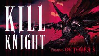 KILL KNIGHT   RELEASE DATE ANNOUNCEMENT