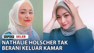 Nathalie Holscher Tak Berani Keluar Kamar Seusai Mantan ART Fitnah Selingkuh